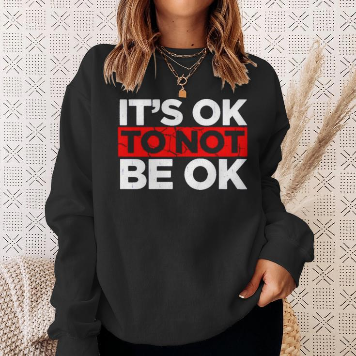 It’S Ok To Not Be Ok V3 Sweatshirt Gifts for Her
