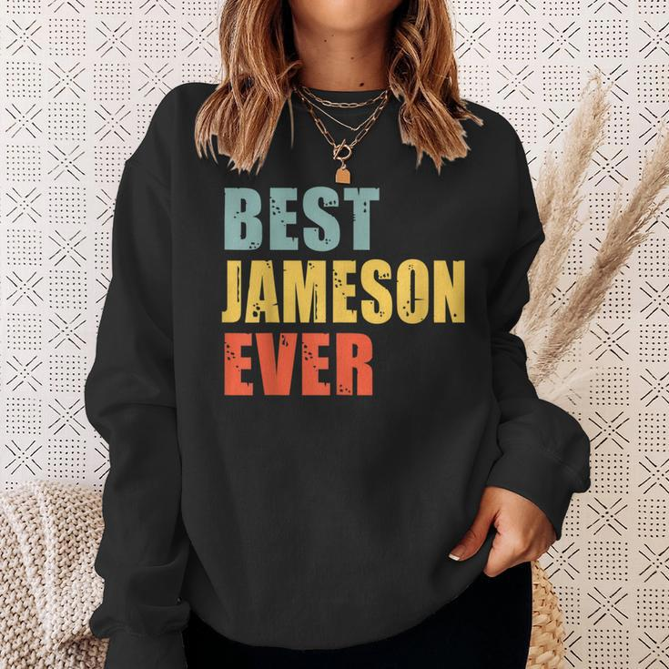 Jameson Best Ever Funny Jameson Gift For Mens Sweatshirt Gifts for Her