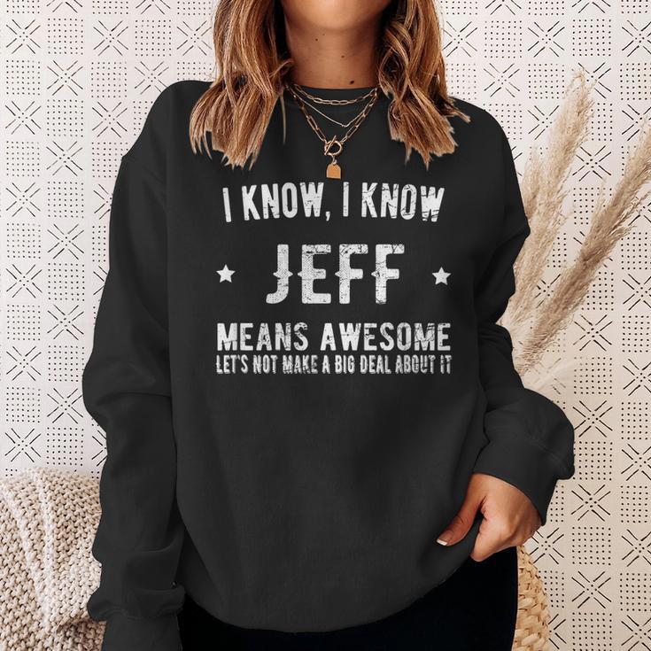 Jeffrey Bedeutet Genial Perfekter Bester Jeff Sweatshirt Geschenke für Sie