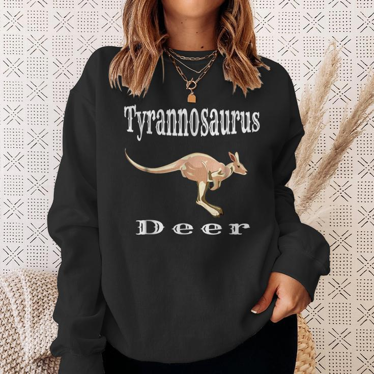 Kangaroo Funny Names Tyrannosaurus Deer Hilarious Gift Sweatshirt Gifts for Her