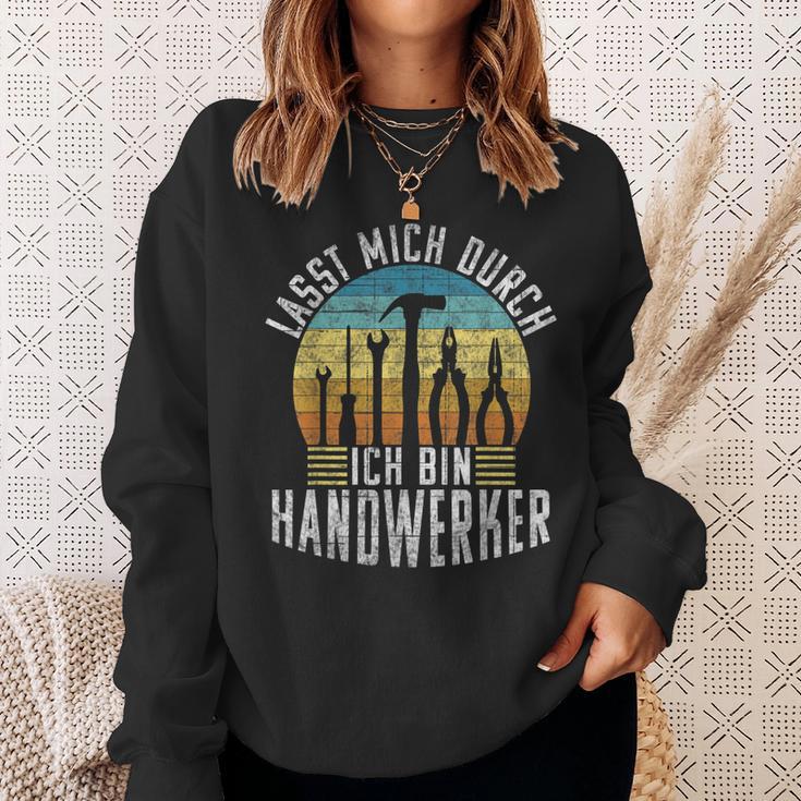 Lasst Mich Durch Ich Bin Handwerker Lustiges Handwerk Sweatshirt Geschenke für Sie