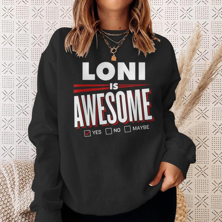 Loni Is Awesome Family Friend Name Funny Gift Sweatshirt Gifts for Her