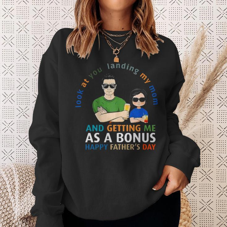 Look At You Landing My Mom Getting Me As A Bonus Funny Dad Sweatshirt Gifts for Her