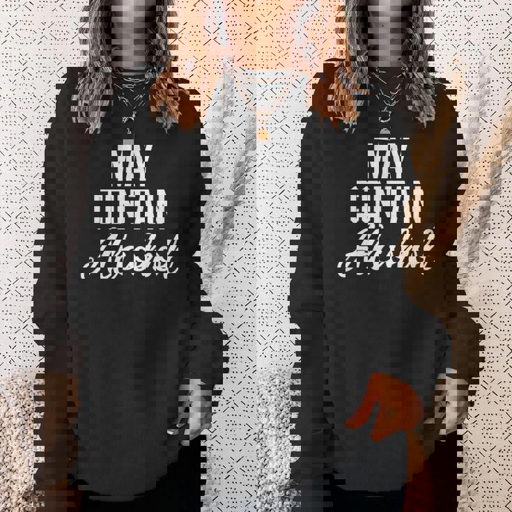 May Contain Alcohol Funny Drinking Sweatshirt Gifts for Her