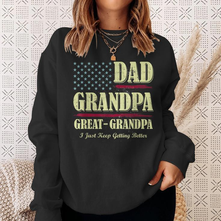 Mens Dad Grandpa Great Grandpa I Just Keep Getting Better Vintage Sweatshirt Gifts for Her