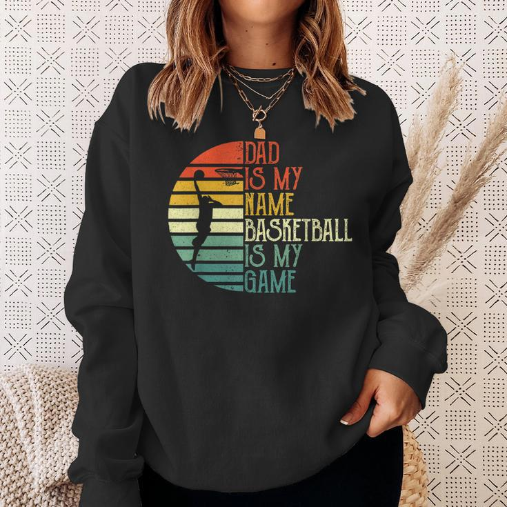 Mens Dad Is My Name Basketball Is My Game Sport Fathers Day Sweatshirt Gifts for Her