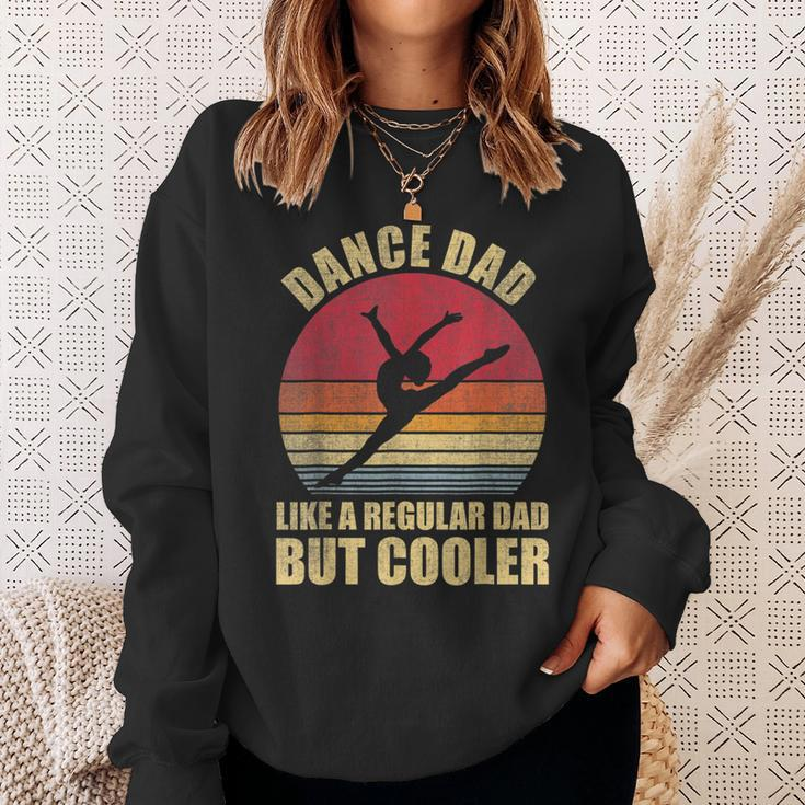 Mens Dance Dad Like A Regular Dad But Cooler Daddy Funny Da Sweatshirt Gifts for Her