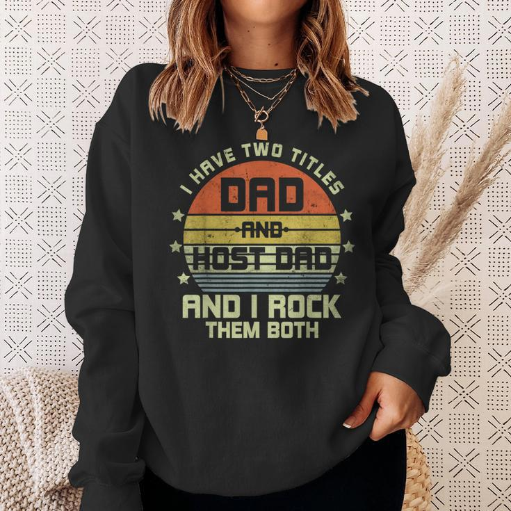 Mens I Have Two Titles Dad Host Dad Retro Vintage Humor Family Sweatshirt Gifts for Her