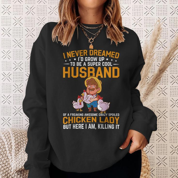 Mens I Never Dreamed Id Grow Up To Be A Husband Of Chicken Lady Sweatshirt Gifts for Her