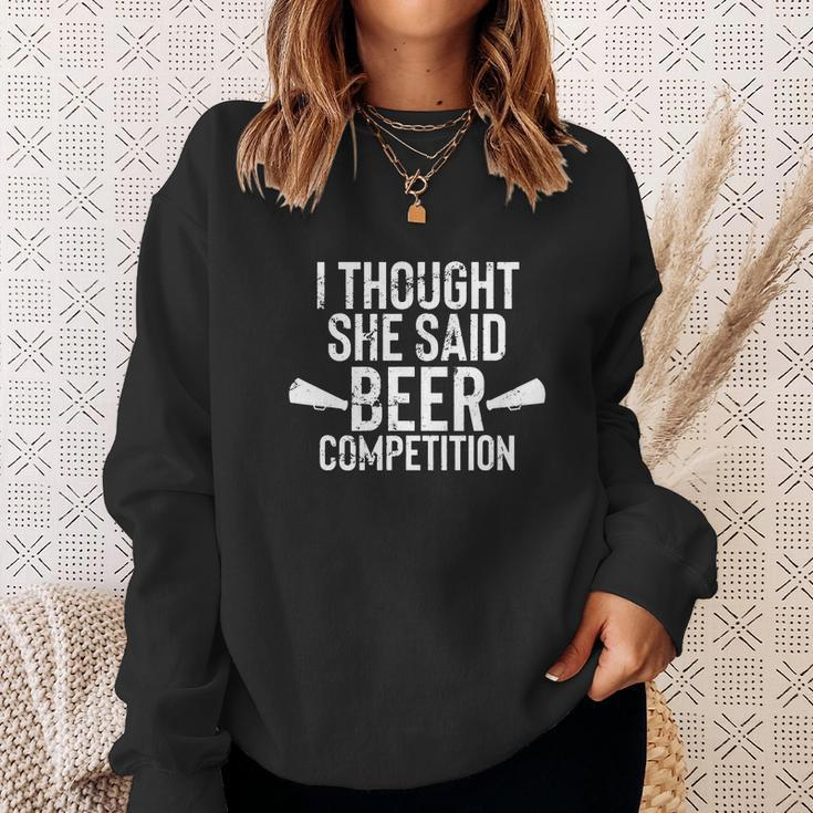 Mens I Thought She Said Beer Competition Shirt Funny Cheer Dad V2 Sweatshirt Gifts for Her