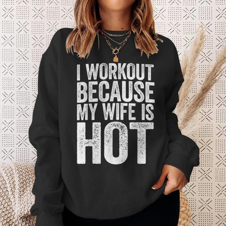 Mens I Workout Because My Wife Is Hot Gym Gift Men Women Sweatshirt Graphic Print Unisex Gifts for Her