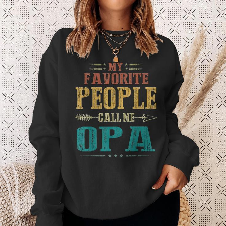Mens My Favorite People Call Me Opa Funny Fathers Day Gift Sweatshirt Gifts for Her