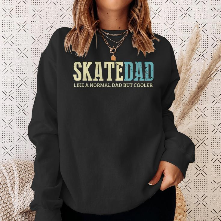 Mens Skate Dad Like Normal Dad But Cooler Skater Dad Gifts Sweatshirt Gifts for Her