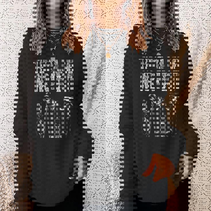 Mens They Call Me Mr Fix It Funny Handyman Dad Repairman Sweatshirt Gifts for Her