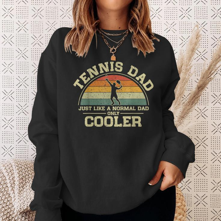 Mens Vintage Tennis Dad Just Like A Normal Dad Only Cooler Sweatshirt Gifts for Her
