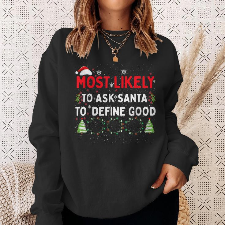 Most Likely To Ask Santa To Define Good Family Christmas V2 Men Women Sweatshirt Graphic Print Unisex Gifts for Her