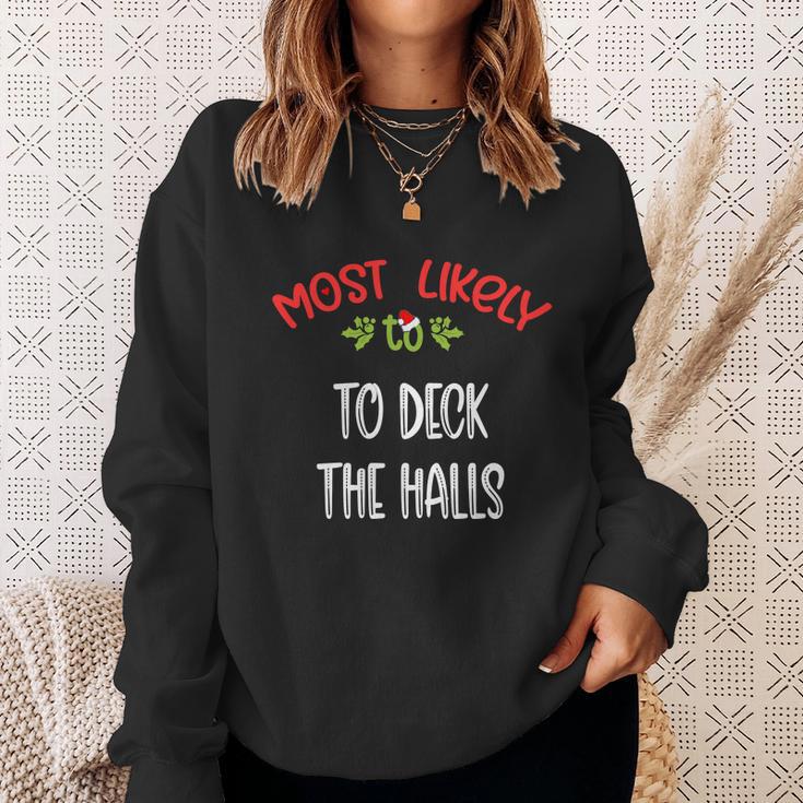 Most Likely To Christmas To Deck The Halls Family Group Sweatshirt Gifts for Her