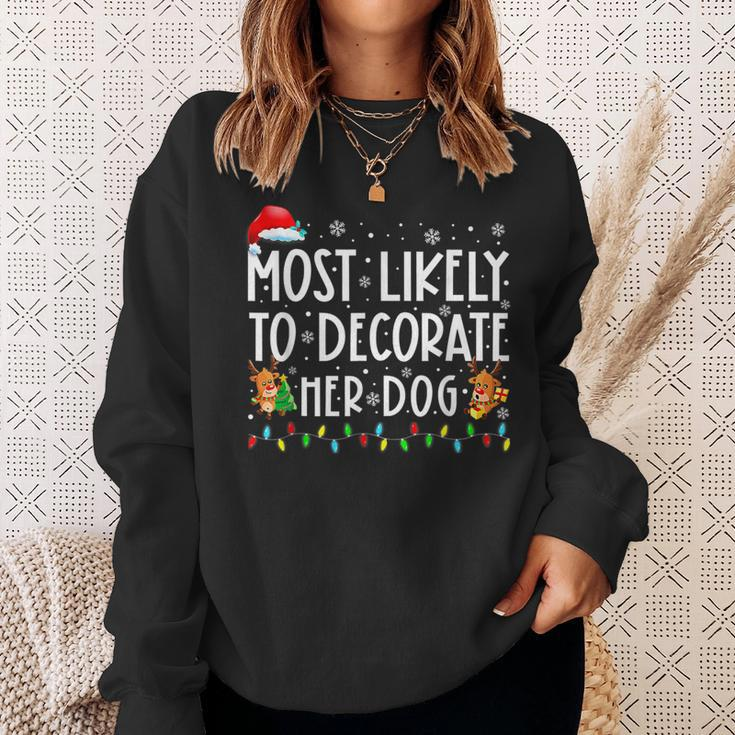 Most Likely To Decorate Her Dog Family Christmas Pajamas Men Women Sweatshirt Graphic Print Unisex Gifts for Her