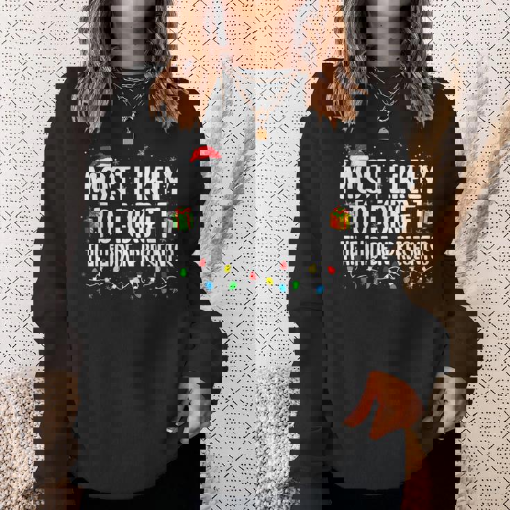 Most Likely To Forget The Hidden Presents Family Christmas V6 Men Women Sweatshirt Graphic Print Unisex Gifts for Her