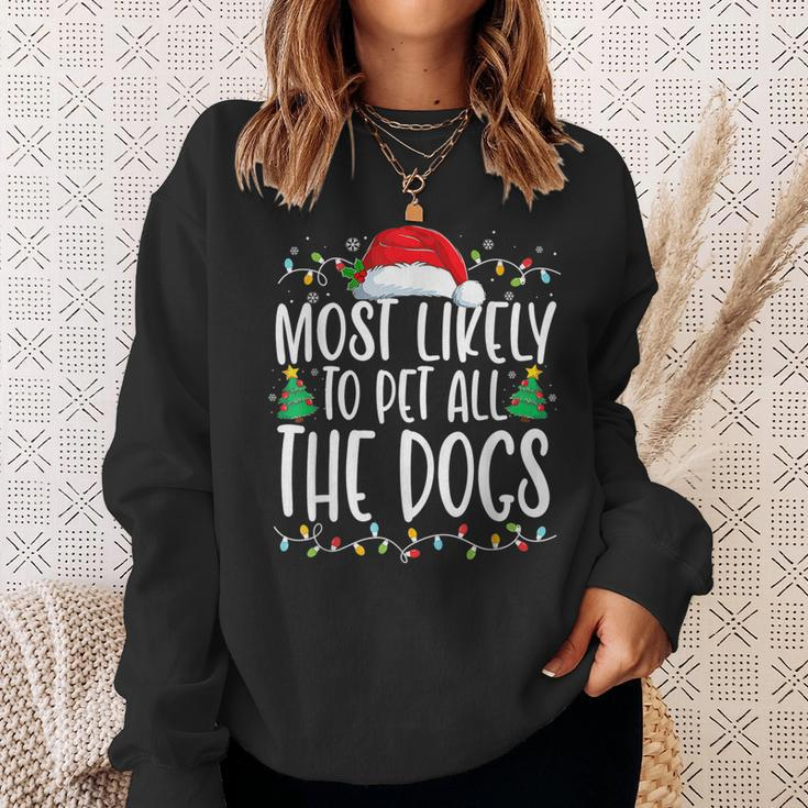 Most Likely To Pet All The Dogs Funny Christmas Dog Lovers Men Women Sweatshirt Graphic Print Unisex Gifts for Her