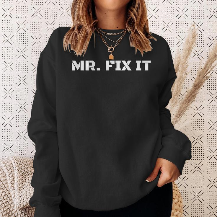 Mr Fix I Funny Handyman Repairman Gift Idea Sweatshirt Gifts for Her