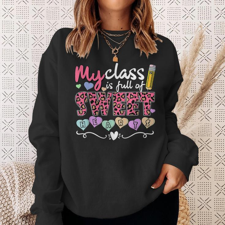 My Class Is Full Of Sweethearts Valentines Day Cute Teacher V2 Sweatshirt Gifts for Her