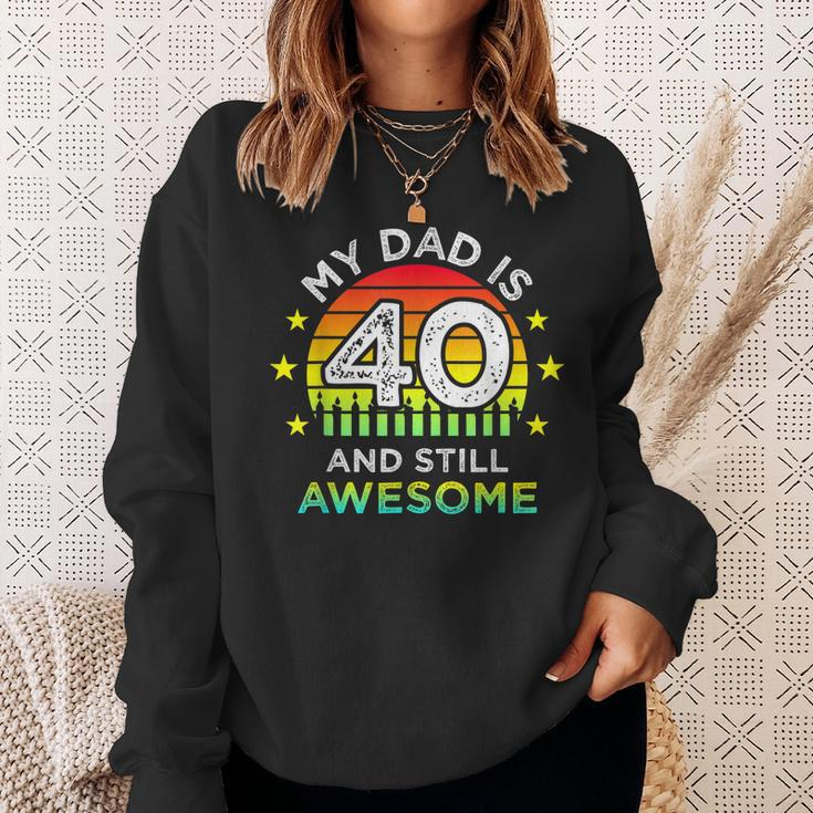 My Dad Is 40 And Still Awesome Vintage 40Th Birthday Party Sweatshirt Gifts for Her