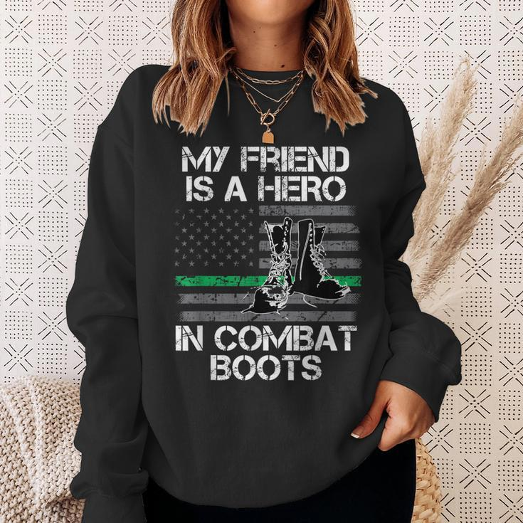 My Friend Is A Hero In Combat Boots Military Men Women Sweatshirt Graphic Print Unisex Gifts for Her