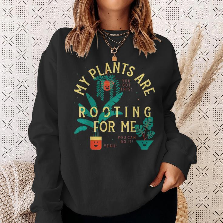 My Plants Are Rooting For Me V2 Sweatshirt Gifts for Her