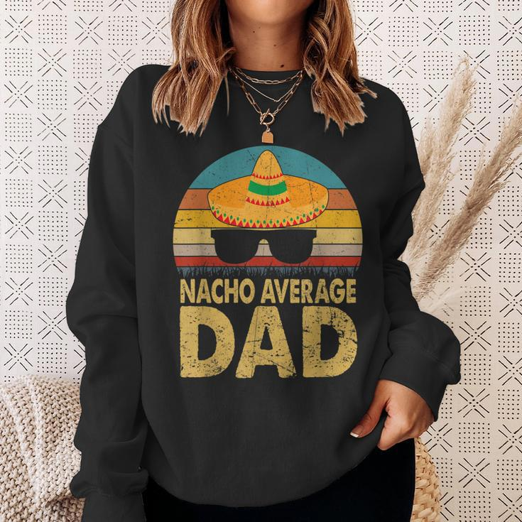 Nacho Average Dad Vintage Cinco De Mayo New Daddy To Be V2 Sweatshirt Gifts for Her