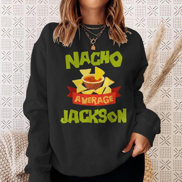Nacho Average Jackson Funny Birthday Personalized Surname Sweatshirt Gifts for Her