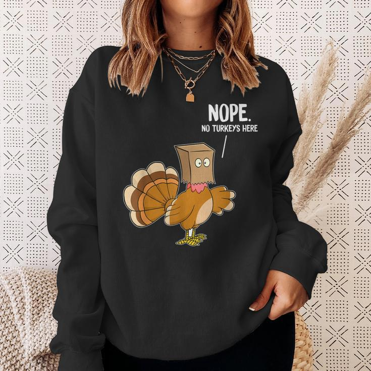 Nope No Turkeys Hiding Here Funny Thanksgiving Men Women Sweatshirt Graphic Print Unisex Gifts for Her