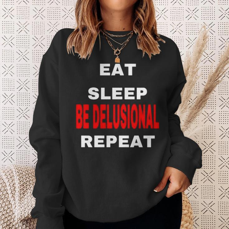 Northstardoll Eat Sleep Be Delusional Repeat Sweatshirt Gifts for Her