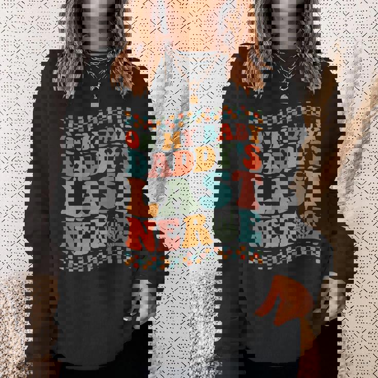 On My Baby Daddys Last Nerve On Back Sweatshirt Gifts for Her