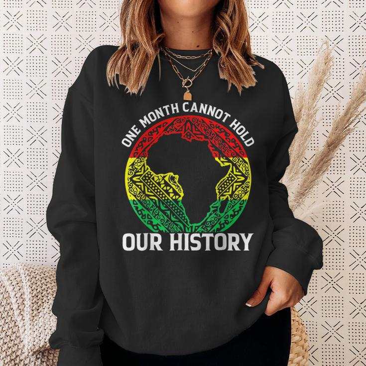 One Month Cant Hold Our History African Black History Month V2 Sweatshirt Gifts for Her