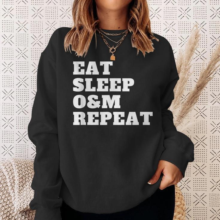 Orientation And Mobility Eat Sleep O&M Repeat Sweatshirt Gifts for Her
