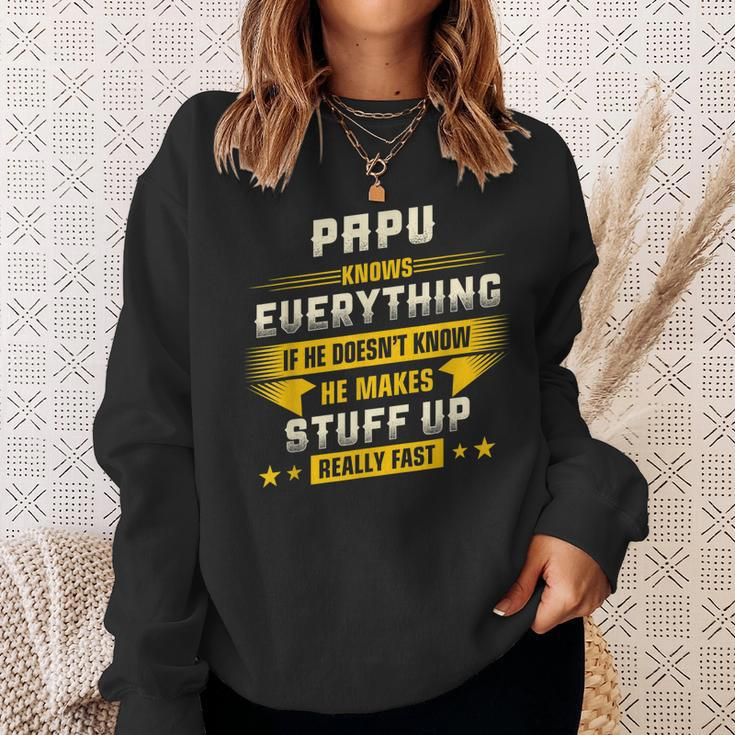 Papu Know Everything Best Gift For Dad Grandpa Papa Sweatshirt Gifts for Her
