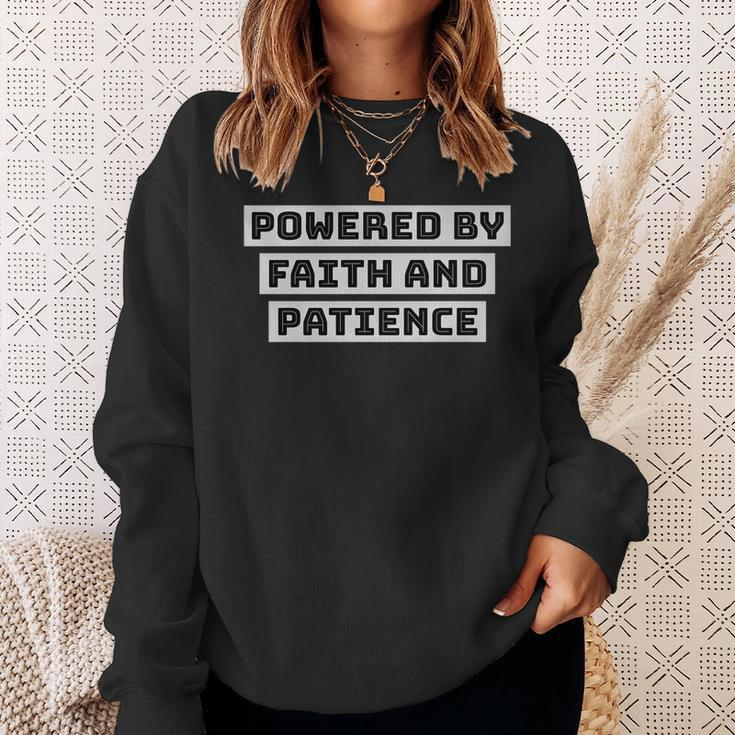 Powered By Faith And Patience Sweatshirt Gifts for Her