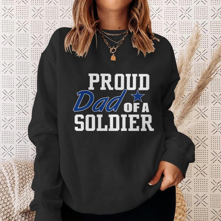 Proud Dad Of A Soldier Sweatshirt Gifts for Her
