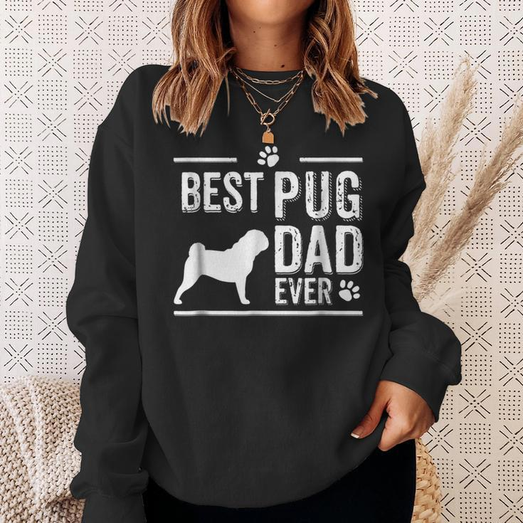 Pug Dad Best Dog Owner Ever Gift For Mens Sweatshirt Gifts for Her