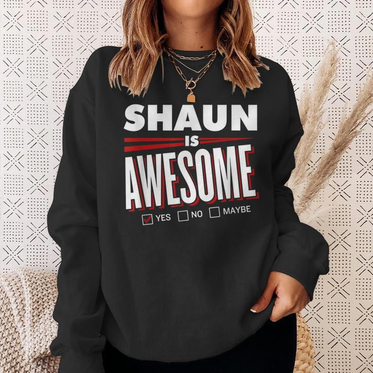 Shaun Is Awesome Family Friend Name Funny Gift Sweatshirt Gifts for Her
