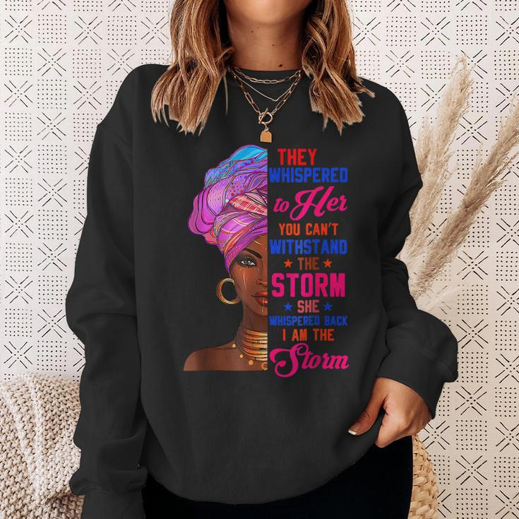 She Whispered Back I Am The Storm Black History Month V8 Sweatshirt Gifts for Her