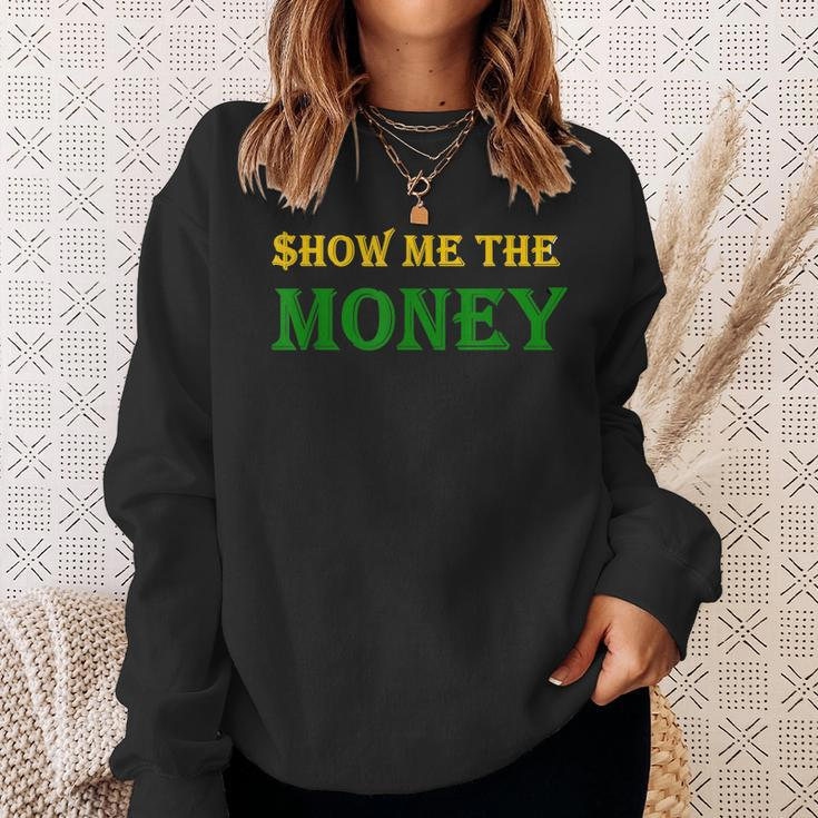 Show Me The Money Financial Sweatshirt Gifts for Her