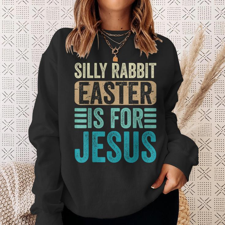 Silly Rabbit Easter For Jesus Toddlers Adult Christian Funny Sweatshirt Gifts for Her