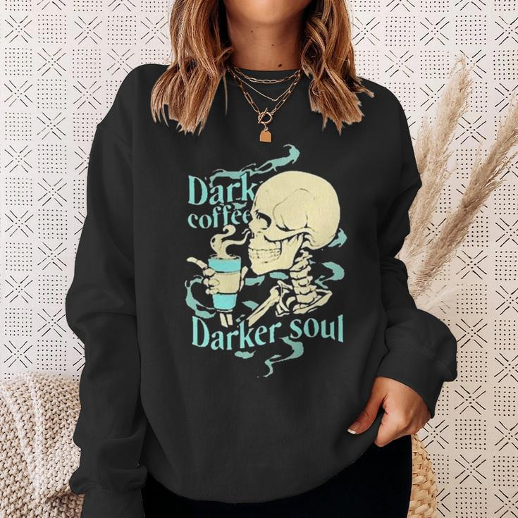 Skull Dark Coffee Darker Soul Sweatshirt Gifts for Her