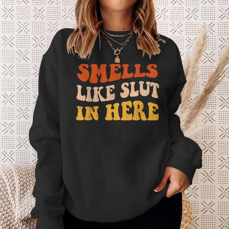 Smells Like Slut In Here Adult Humor Sweatshirt Gifts for Her