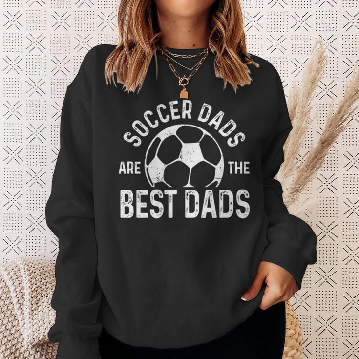 Soccer Dads Are The Best Dads Sweatshirt Gifts for Her
