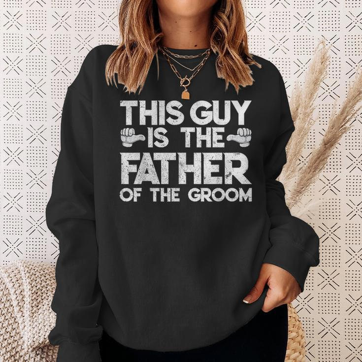 Son Wedding Father Of The Groom Fathers Day S Gift Sweatshirt Gifts for Her