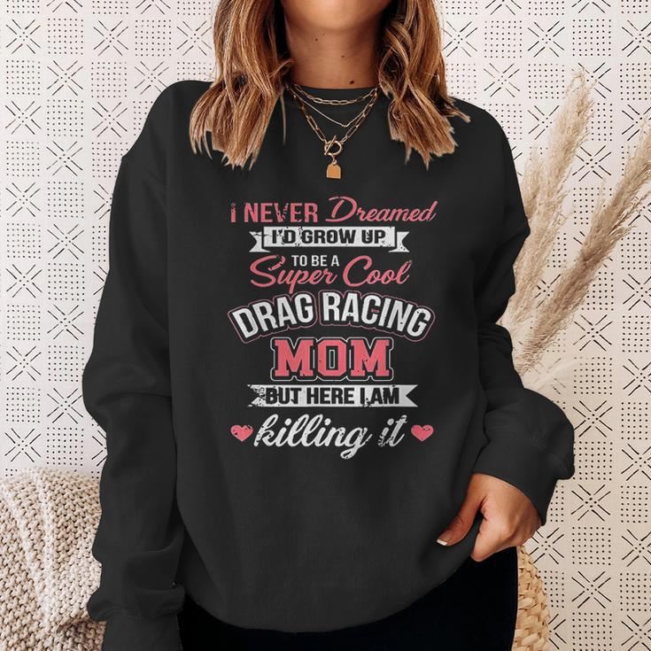 Super Cool Drag Racing Mom Men Women Sweatshirt Graphic Print Unisex Gifts for Her