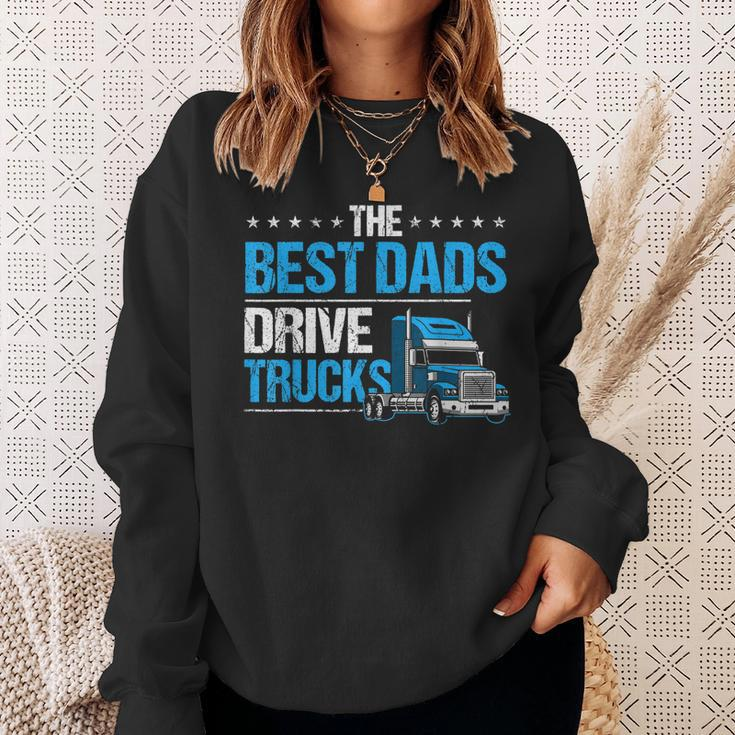 The Best Dads Drive Trucks Happy Fathers Day Trucker Dad Sweatshirt Gifts for Her